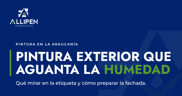 Guía ALLIPEN para elegir pintura exterior que aguante la humedad de La Araucanía, con ícono de tarro de pintura